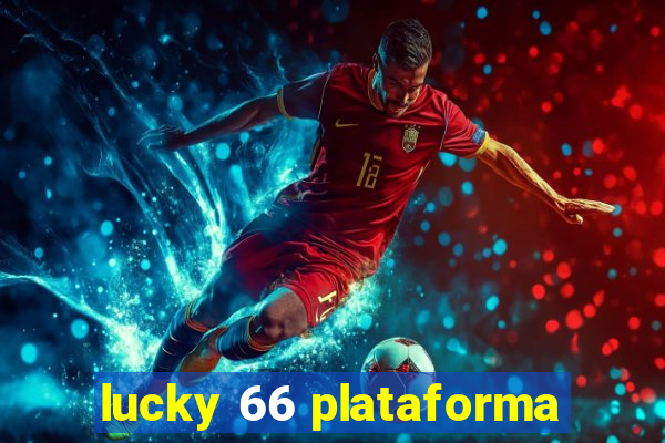 lucky 66 plataforma